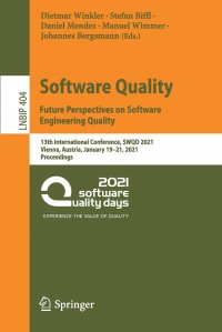 Software Quality. Future Perspectives on Software Engineering Quality : 13th International Conference, SWQD 2021, Vienna, Austria, January 19-21, 2021, Proceedings