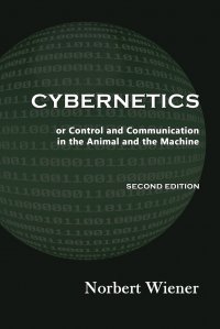 Cybernetics, Second Edition. or Control and Communication in the Animal and the Machine