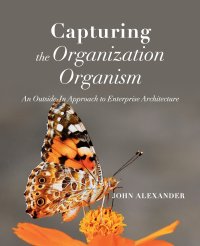 Capturing the Organization Organism. An Outside-In Approach to Enterprise Architecture