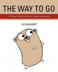 The Way to Go. A Thorough Introduction to the Go Programming Language