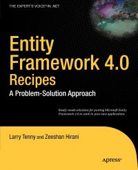 Entity Framework 4.0 Recipes. A Problem-Solution Approach