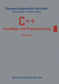 C++. Grundlagen Und Programmierung