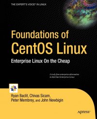 Foundations of CentOS Linux. Enterprise Linux on the Cheap