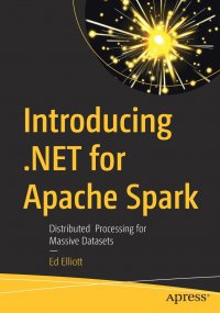 Introducing .NET for Apache Spark. Distributed Processing for Massive Datasets