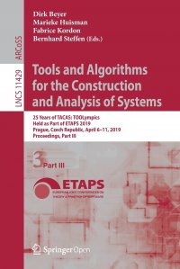 Tools and Algorithms for the Construction and Analysis of Systems. 25 Years of TACAS: TOOLympics, Held as Part of ETAPS 2019, Prague, Czech Republic, April 6-11, 2019, Proceedings, Part III