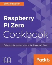 Raspberry Pi Zero Cookbook