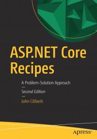 ASP.NET Core Recipes. A Problem-Solution Approach