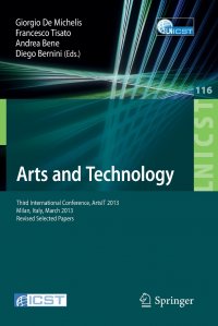 Arts and Technology. Third International Conference, ArtsIT 2013, Milan, Bicocca, Italy, March 21-23, 2013, Revised Selected Papers