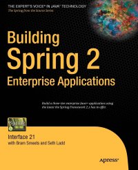 Building Spring 2 Enterprise Applications. Interface 21