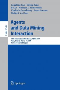 Agents and Data Mining Interaction. 10th International Workshop, ADMI 2014, Paris, France, May 5-9, 2014, Revised Selected Papers