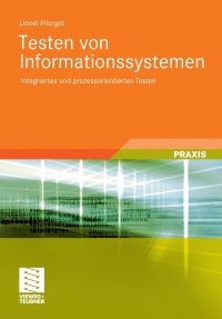 Testen von Informationssystemen. Integriertes und prozessorientiertes Testen