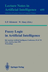 Fuzzy Logic in Artificial Intelligence. 8th Austrian Artificial Intelligence Conference, FLAI'93, Linz, Austria, June 28-30, 1993. Proceedings