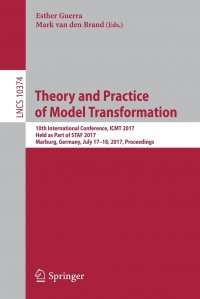 Theory and Practice of Model Transformation. 10th International Conference, ICMT 2017, Held as Part of STAF 2017, Marburg, Germany, July 17-18, 2017, Proceedings