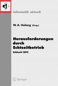 Herausforderungen durch Echtzeitbetrieb. Echtzeit 2011