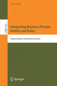 Integrating Business Process Models and Rules. Empirical Evidence and Decision Framework