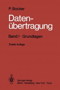 Datenubertragung Technik der Daten- und Textkommunikation. Band I . Grundlagen