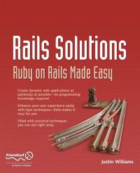 Rails Solutions. Ruby on Rails Made Easy