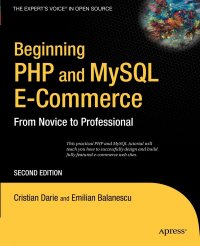 Beginning PHP and MySQL E-Commerce. From Novice to Professional