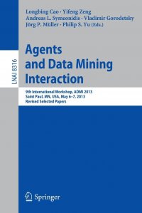 Agents and Data Mining Interaction. 9th International Workshop, ADMI 2013, Saint Paul, MN, USA, May 6-7, 2013, Revised Selected Papers