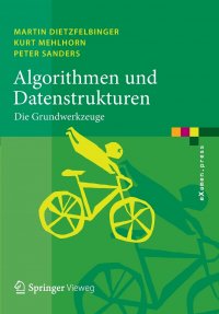 Algorithmen und Datenstrukturen. Die Grundwerkzeuge