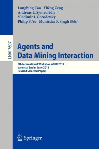 Agents and Data Mining Interaction. 8th International Workshop, ADMI 2012, Valencia, Spain, June 4-5, 2012, Revised Selected Papers