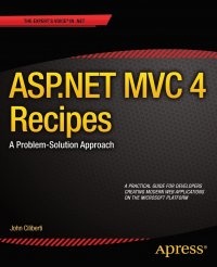 ASP.NET MVC 4 Recipes. A Problem-Solution Approach