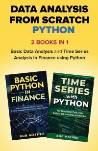 Data Analysis from Scratch with Python Bundle. Basic Data Analysis and Time Series Analysis in Finance using Python