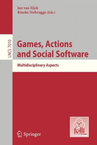 Games, Actions, and Social Software. Multidisciplinary Aspects