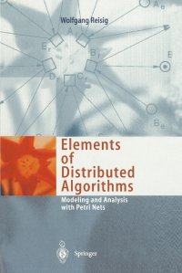 Elements of Distributed Algorithms. Modeling and Analysis with Petri Nets