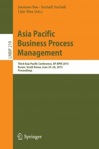 Asia Pacific Business Process Management. Third Asia Pacific Conference, AP-BPM 2015, Busan, South Korea, June 24-26, 2015, Proceedings