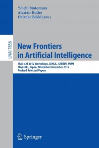 New Frontiers in Artificial Intelligence. JSAI-isAI 2012 Workshops, LENLS, JURISIN, MiMI, Miyazaki, Japan, November 30 and December 1, 2012, Revised Selected Papers