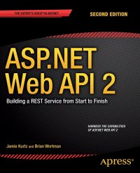 ASP.NET Web API 2. Building a REST Service from Start to Finish