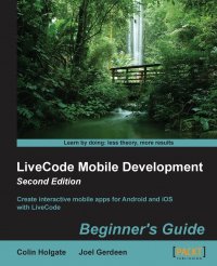 LiveCode Mobile Development. Beginner's Guide - Second Edition