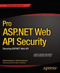 Pro ASP.NET Web API Security. Securing ASP.NET Web API