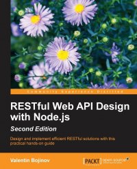 RESTful Web API Design with Node.js - Second Edition. A step-by-step guide in the RESTful world of Node.js