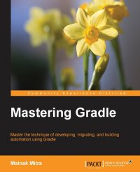 Mastering Gradle