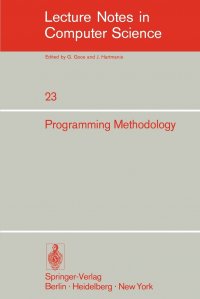 Programming in Methodology. 4th Informatik Symposium, IBM Germany Wildbad, September 25 27, 1974