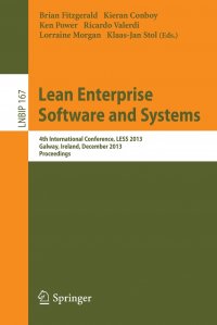 Lean Enterprise Software and Systems. 4th International Conference, LESS 2013, Galway, Ireland, December 1-4, 2013, Proceedings