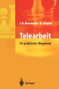 Telearbeit. Ein praktischer Wegweiser