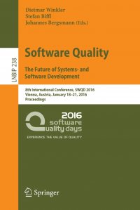 Software Quality. The Future of Systems- and Software Development. 8th International Conference, SWQD 2016, Vienna, Austria, January 18-21, 2016, Proceedings