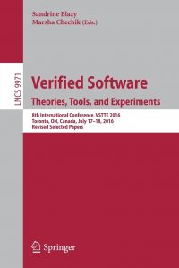 Verified Software. Theories, Tools, and Experiments. 8th International Conference, VSTTE 2016, Toronto, ON, Canada, July 17.18, 2016, Revised Selected Papers