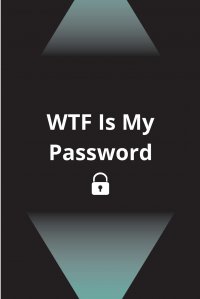 WTF Is My Password. Password Log Notebook with Alphabetized Tabs . Easy and Simple Password/Website/Username Tracking . Password Logbook . Pocket Size 6 x 9 in . Login and Private Information