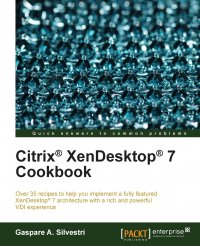 Citrix Xendesktop 7 Cookbook