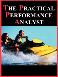 The Practical Performance Analyst