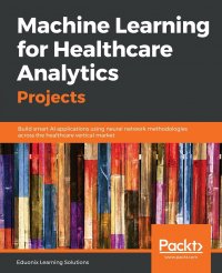 Machine Learning for Healthcare Analytics Projects