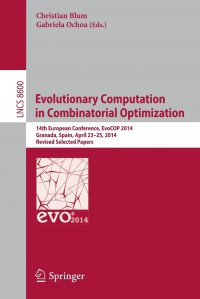 Evolutionary Computation in Combinatorial Optimization. 14th European Conference, EvoCOP 2014, Granada, Spain, April 23-25, 2014, Revised Selected Papers