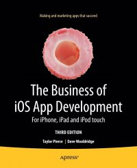 The Business of iOS App Development. For iPhone, iPad and iPod touch