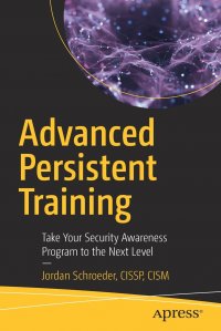 Advanced Persistent Training. Take Your Security Awareness Program to the Next Level