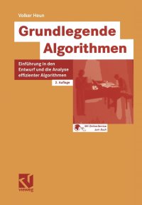 Grundlegende Algorithmen. Einfuhrung in den Entwurf und die Analyse effizienter Algorithmen