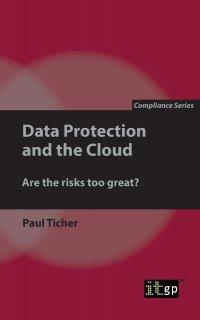 Data Protection and the Cloud. Are the risks too great?